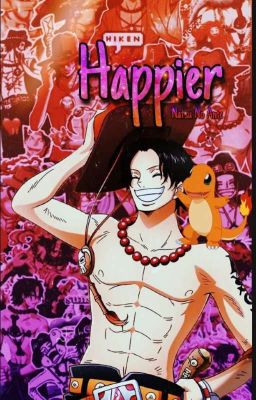 𝐇𝐚𝐩𝐩𝐢𝐞𝐫 • Portgas D. Ace X Reader 