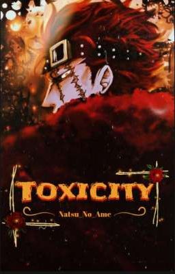 𝐓𝐨𝐱𝐢𝐜𝐢𝐭𝐲 • Eustass Kid X Reader