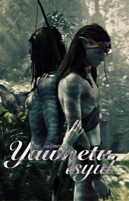 𝐘𝚨𝐖𝚴𝐄𝐓𝐔 ¹ tsyul | ⁿᵉᵗᵉʸᵃᵐ ˣ ʳᵉᵃᵈᵉʳ