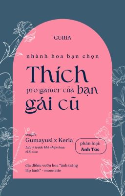 𝐠𝐮𝐫𝐢𝐚 ☾ Thích pro-gamer của bạn gái cũ