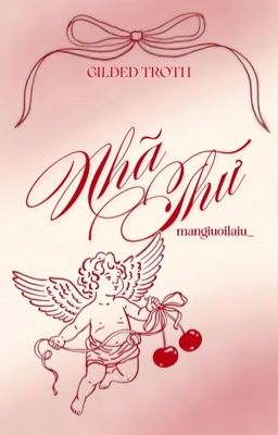 ❝𝐺𝑖𝑙𝑑𝑒𝑑 𝑇𝑟𝑜𝑡ℎ | 03❞ Nhã Thư