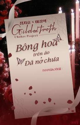 ❝𝐺𝑖𝑙𝑑𝑒𝑑 𝑇𝑟𝑜𝑡ℎ|14❞ Bông hồng trên áo đã nở chưa?