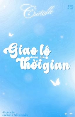 [𝑪𝒓𝒊𝒔𝒕𝒂𝒍𝒍𝒐| 06:00] Giao lộ thời gian