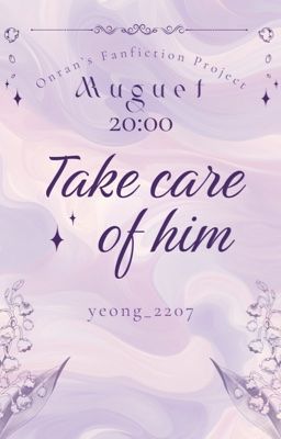 『 𝒎𝒖𝒈𝒖𝒆𝒕 - 20:00 』✧ Take care of him