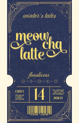 ˖꙳𝒘𝒊𝒏𝒕𝒆𝒓'𝒔 𝒕𝒂𝒍𝒆𝒔 | 14.12*❆ meowcha latte