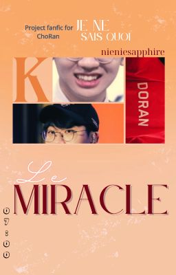 𝓙𝓮𝓷𝓮𝓼𝓪𝓲𝓼𝓺𝓾𝓸𝓲 | 07:00 - Le miracle (Điều kỳ diệu)