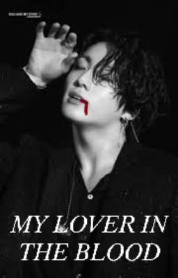 𝓜𝓨 𝓛𝓞𝓥𝓔𝓡 𝓘𝓝 𝓣𝓗𝓔 𝓑𝓛𝓞𝓞𝓓