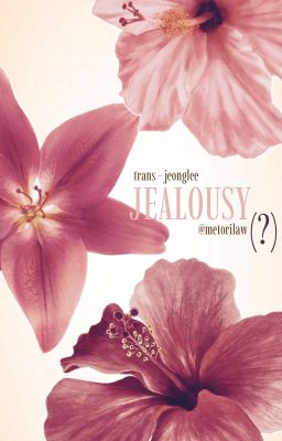 𝓽𝓻𝓪𝓷𝓼 - 𝓳𝓮𝓸𝓷𝓰𝓵𝓮𝓮 ⋆ Jealousy(?)