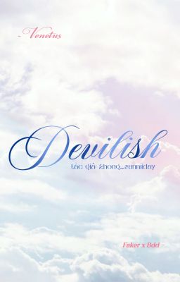 「𝖁𝖊𝖓𝖊𝖙𝖚𝖘 | 00:00⋆☀︎. Fakedd」Devilish
