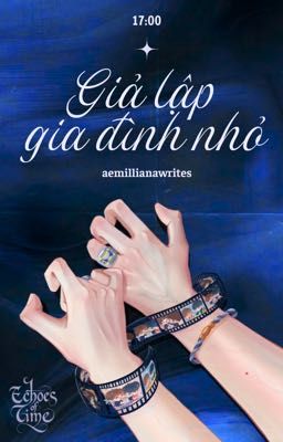 𝗘𝗰𝗵𝗼𝗲𝘀 𝗼𝗳 𝗧𝗶𝗺𝗲 | 17:00 | giả lập gia đình nhỏ