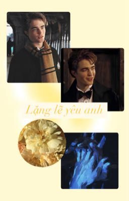 𝙲𝚎𝚍𝚛𝚒𝚌 𝙳𝚒𝚐𝚐𝚘𝚛𝚢 𝚡 𝚁𝚎𝚊𝚍𝚎𝚛 | Lặng lẽ yêu anh 